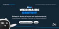 Droits d'accès en maintenance : webinaire