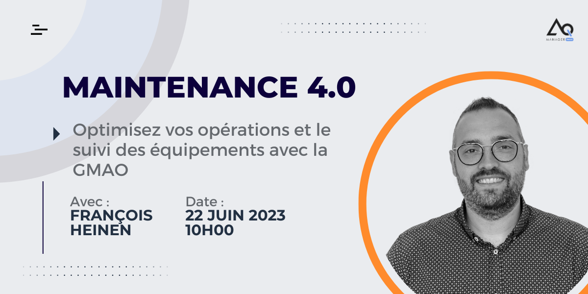 Webinaire l Maintenance 4.0 : comment optimiser vos opérations et le suivi de vos équipements ?
