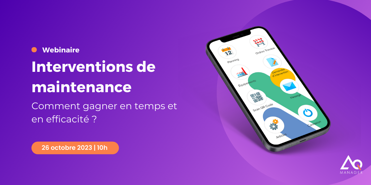 Webinaire l Interventions de maintenance : comment gagner en temps et en efficacité ?